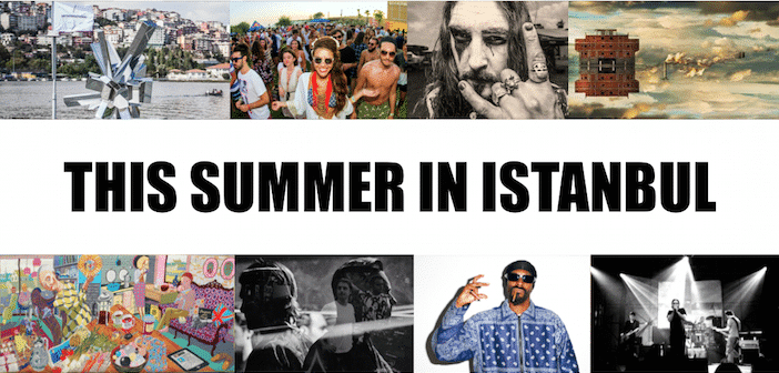 Concerts, exhibitions and events in Istanbul this summer.