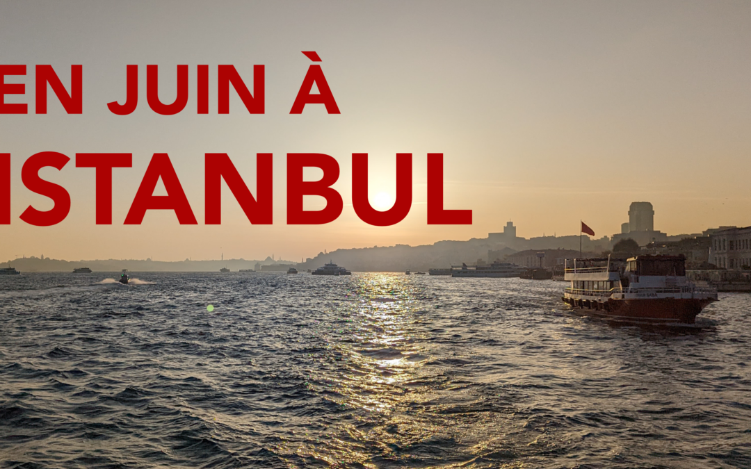 Istanbul en juin