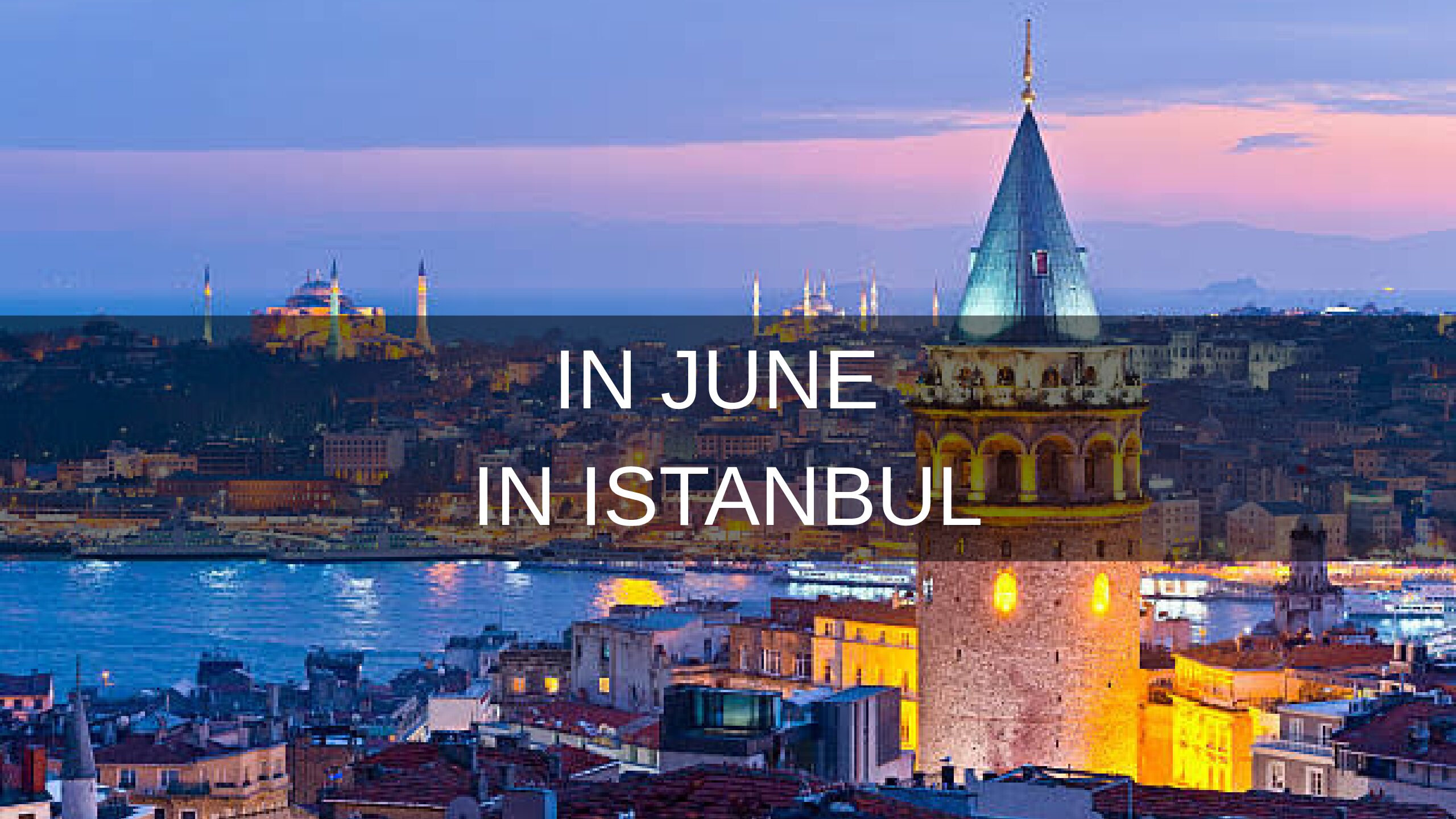 Istanbul in June