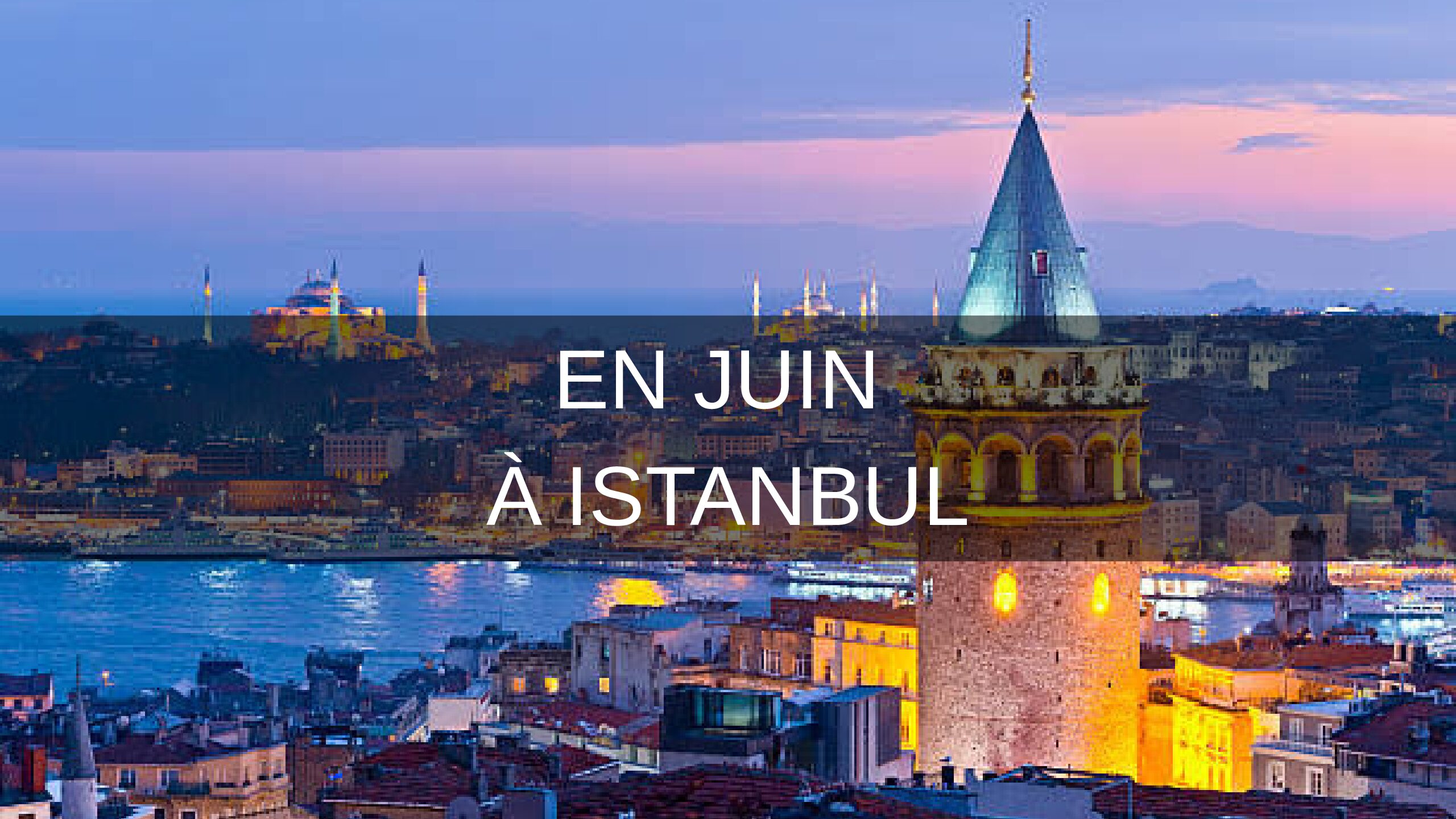 Istanbul en juin
